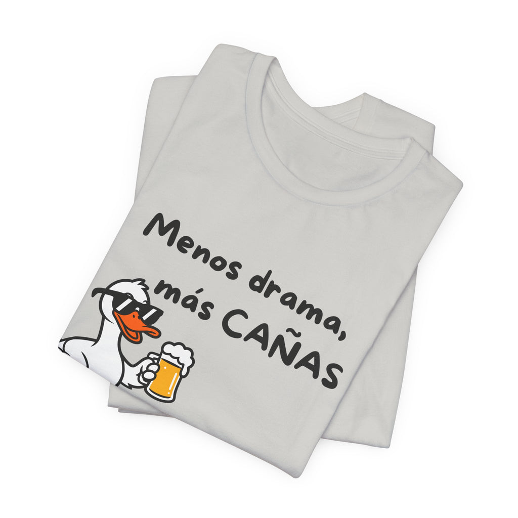 Camiseta Mujer - Menos Drama, Más Cañas.
