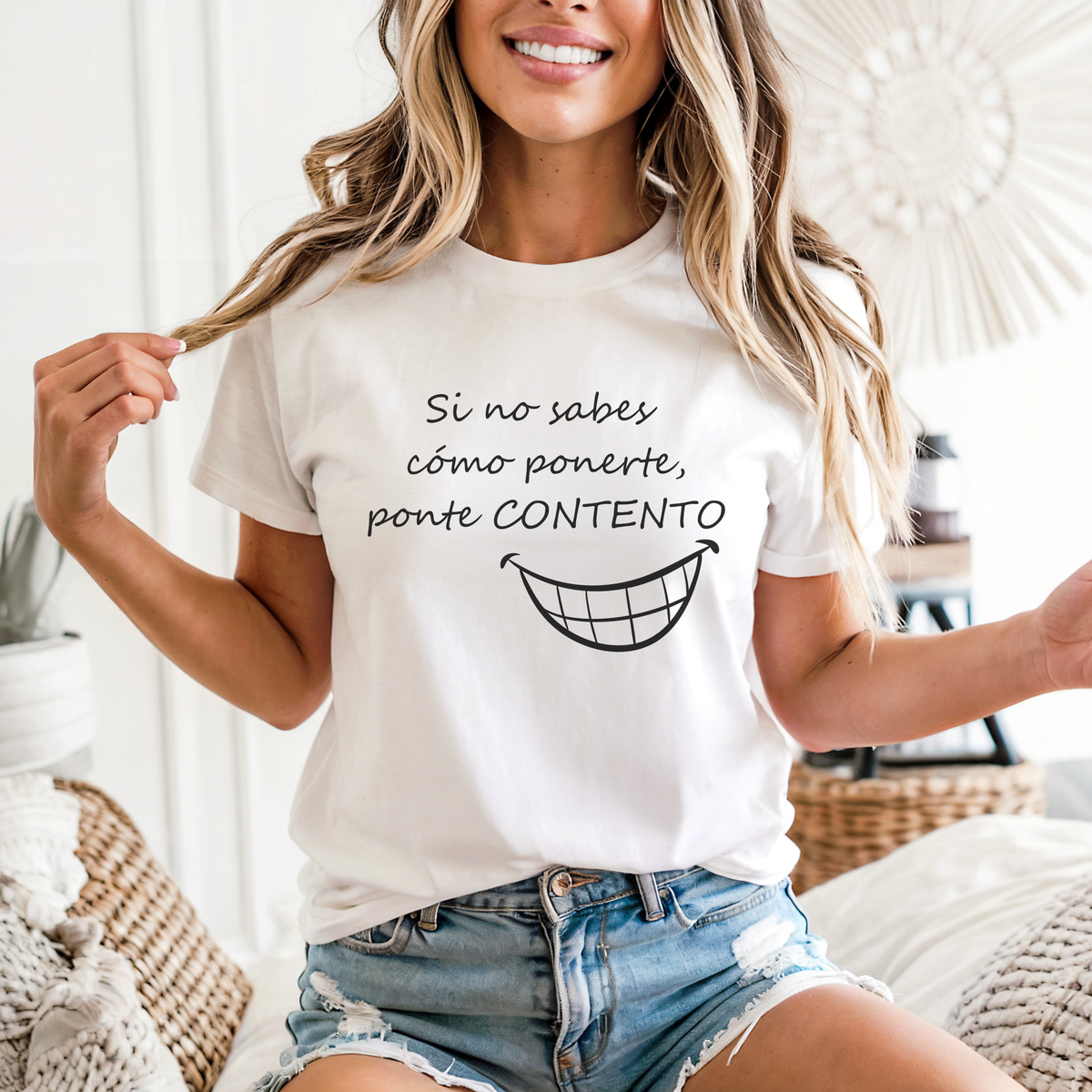 Camiseta Mujer - Si no sabes cómo ponerte, ponte CONTENTO.