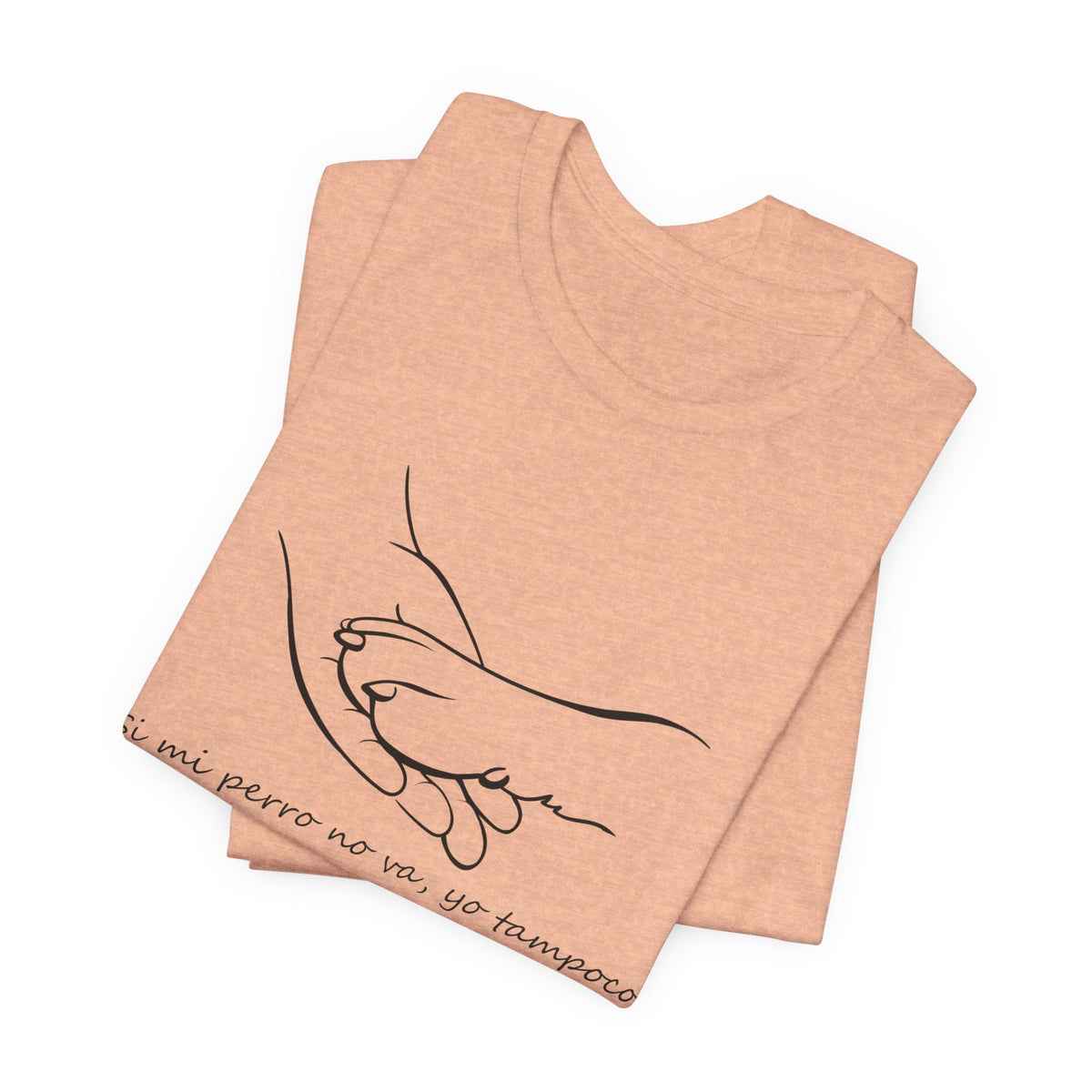 Camiseta Mujer - Si mi perro no va, yo tampoco.