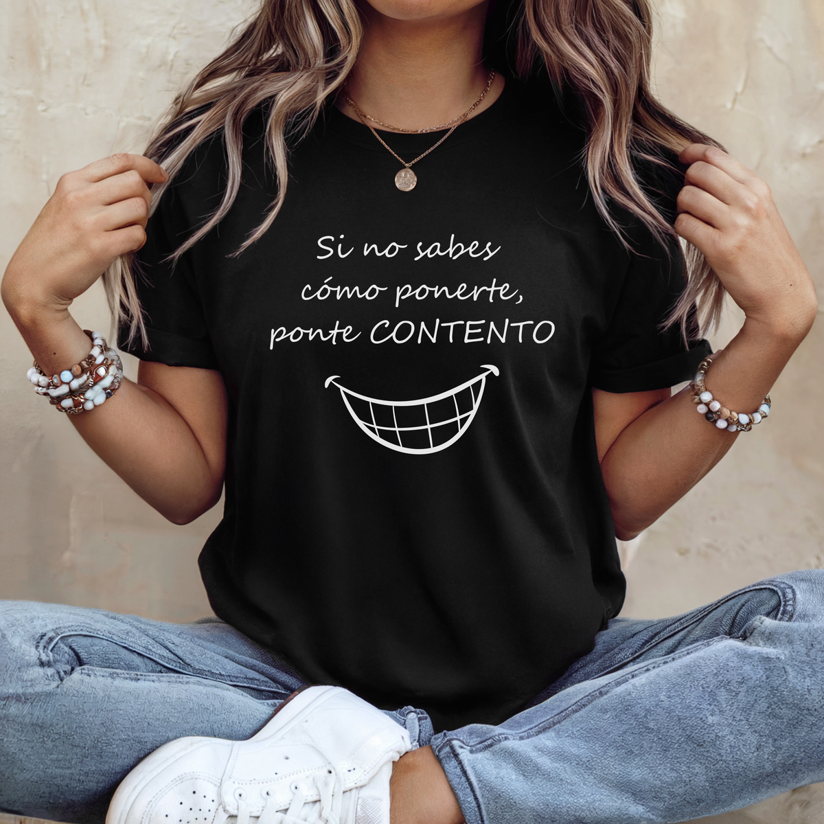 Camiseta Mujer - Si no sabes cómo ponerte, ponte CONTENTO.